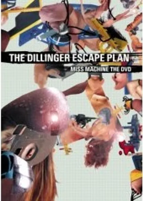 The Dillinger Escape Plan - Miss Machine The Dvd