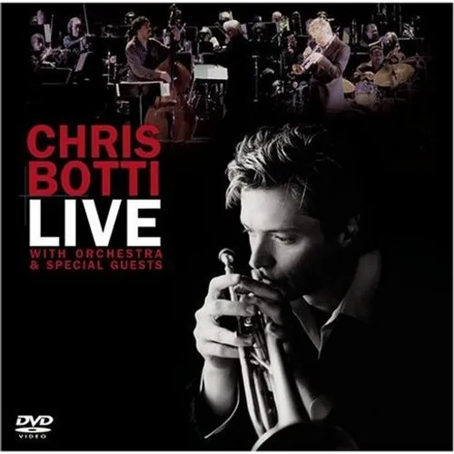 Chris Botti - Live: With Orchestra & Special