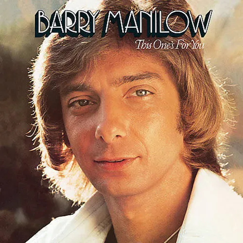 Barry Manilow - This One's for You [Bonus Tracks]