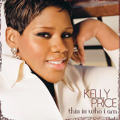 Kelly Price - This Is Who I Am