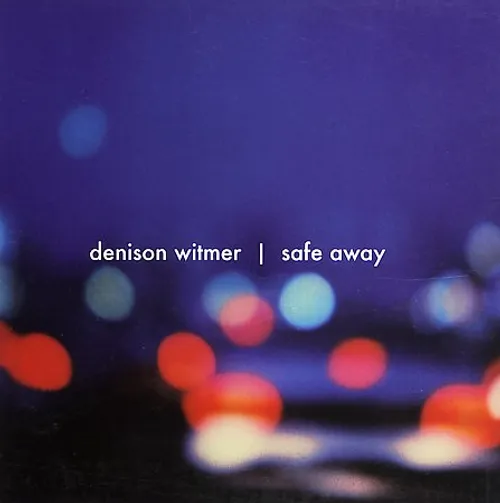 Denison Witmer - Safe Away/Are You A Sleeper?