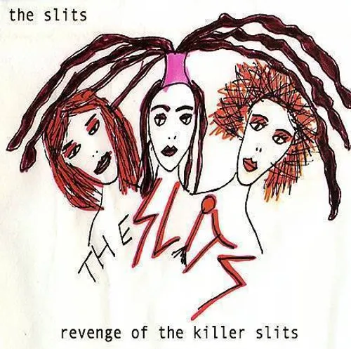 Slits - Revenge Of The Killer Slits