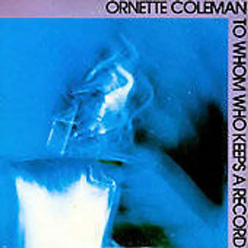 Ornette Coleman - To Whom Who Keeps a Record vinyl record cover