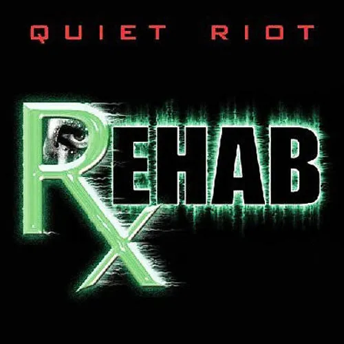 Quiet Riot - Rehab [Import]