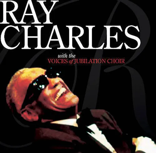 Ray Charles With The Voices Of Jubilation Choir