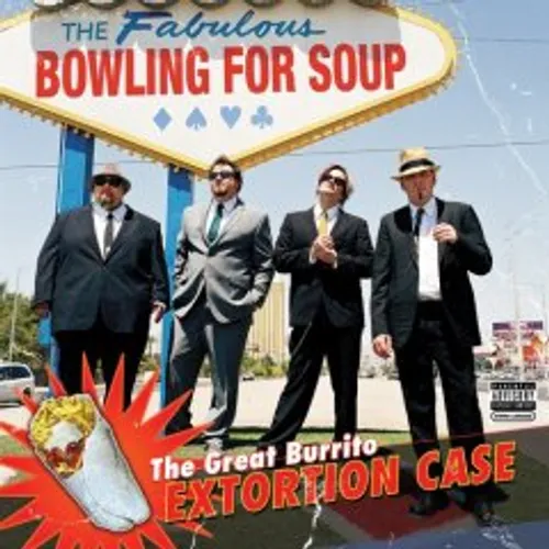 Bowling For Soup - Great Burrito Extortion Case
