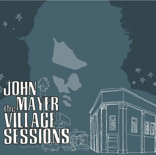 John Mayer - Village Sessions