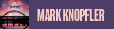 Mark Knopfler - One Deep River - 04-12 - PreOrder