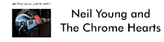 Neil Young and The Chrome Hearts - Talkin To The Trees - 6-13 - PreOrder