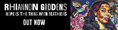 Rhiannon Giddens - Hope is the Thing with Feathers - 9-18