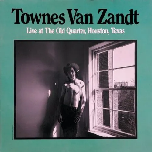 Townes Van Zandt - Live At The Old Quarter, Houston, Texas vinyl record cover