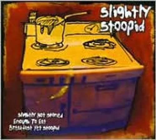 Slightly Stoopid - Slightly Not Stoned Enough to Eat Breakfast Yet vinyl record cover
