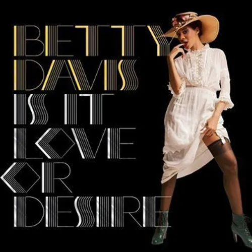 Betty Davis - Is It Love Or Desire vinyl record cover
