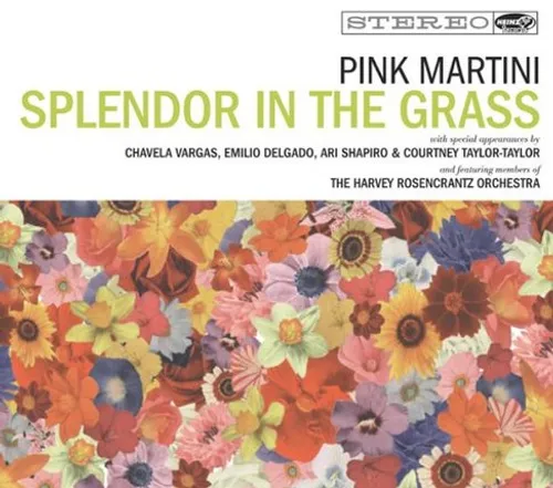 Pink Martini - Splendor In The Grass vinyl record cover