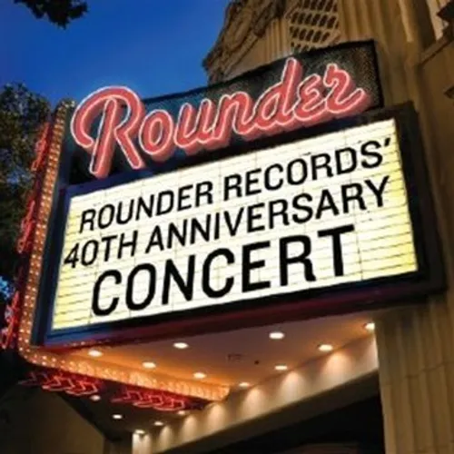 Rounder Records 40th Anniversary Concert - Rounder Records' 40th Anniversary Concert vinyl record cover