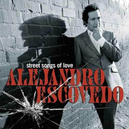 Alejandro Escovedo - Street Songs of Love vinyl record cover