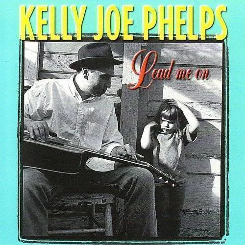 Kelly Phelps Joe - Lead Me On vinyl record cover