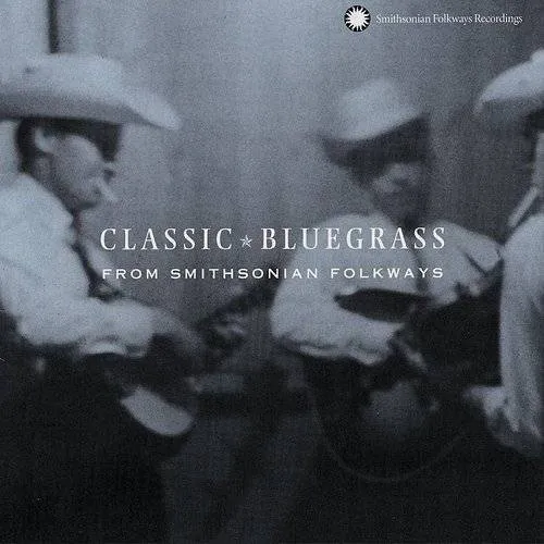 Classic Bluegrass From Smithsonian Folkways - Classic Bluegrass From Smithsonian Folkways vinyl record cover