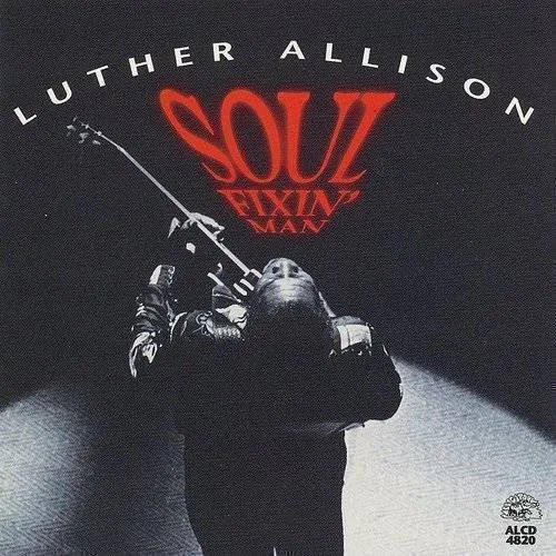 Luther Allison - Soul Fixin Man vinyl record cover
