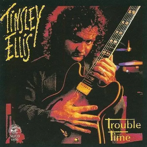 Tinsley Ellis - Trouble Time vinyl record cover