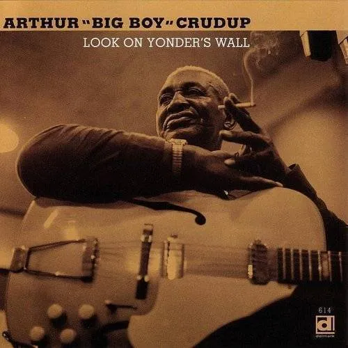 Arthur Crudup Big Boy - Look On Yonder's Way vinyl record cover