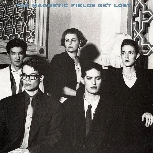 The Magnetic Fields - Get Lost vinyl record cover