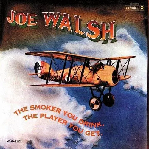 Joe Walsh - Smoker You Drink The Player You Get vinyl record cover