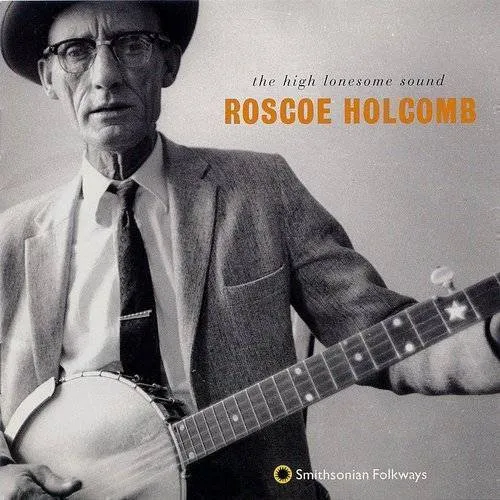 Roscoe Holcomb - High Lonesome Sound vinyl record cover