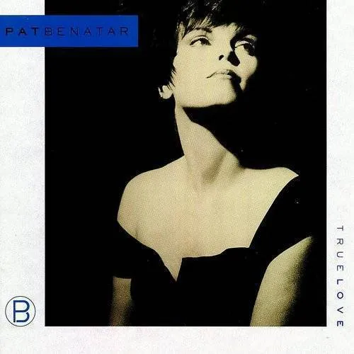 Pat Benatar - True Love vinyl record cover