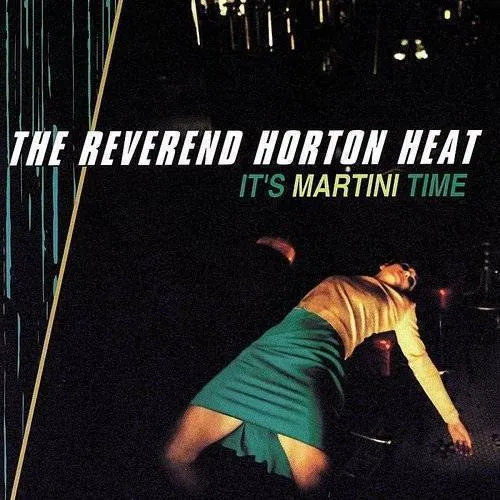 Reverend Horton Heat - It's Martini Time vinyl record cover