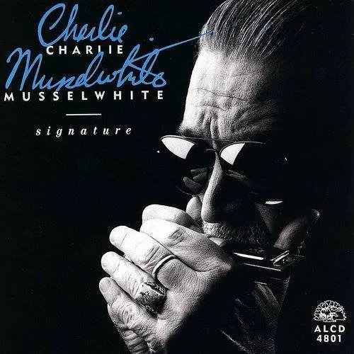 Charlie Musselwhite - Signature vinyl record cover