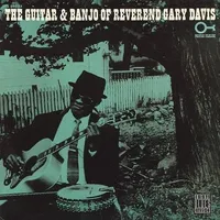 The Guitar and Banjo Of Reverend Gary Davis