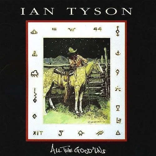 Ian Tyson - All Good'uns vinyl record cover