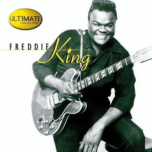 Freddie King - Ultimate Collection vinyl record cover