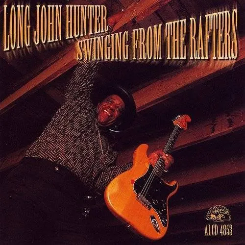 Long John Hunter - Swinging from the Rafters vinyl record cover