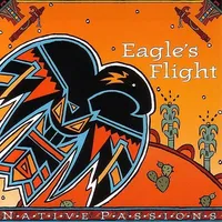 Native Passions: Eagle's Flight