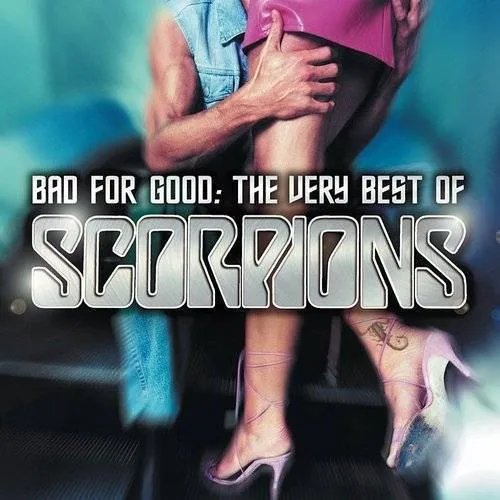 Scorpions - Bad For Good: The Very Best Of Scorpions vinyl record cover