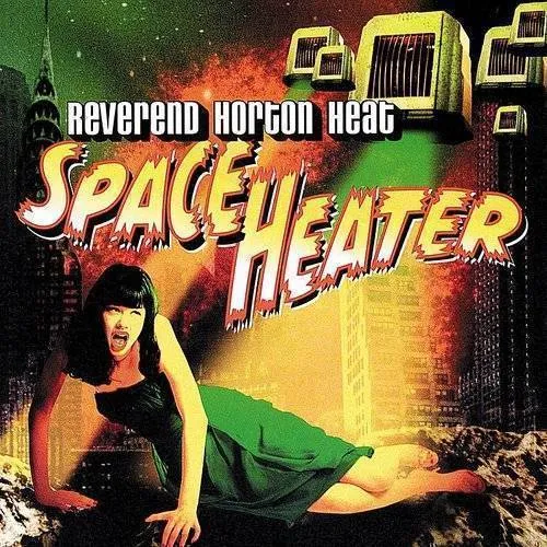 Reverend Horton Heat - Space Heater vinyl record cover