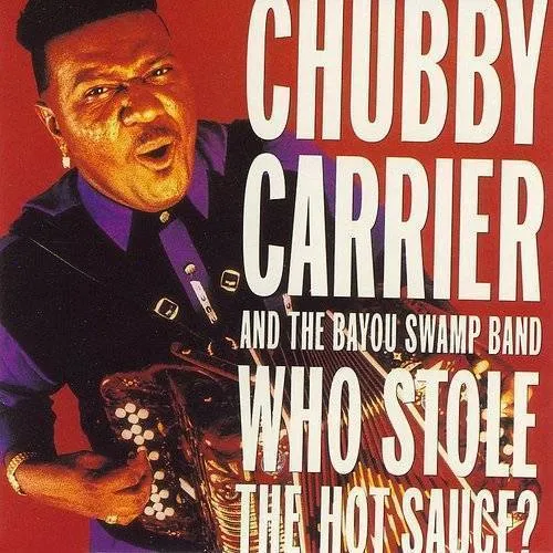 Chubby Carrier - Who Stole Hot Sauce vinyl record cover