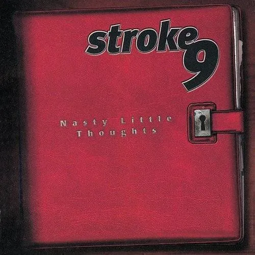 Stroke 9 - Nasty Little Thoughts vinyl record cover