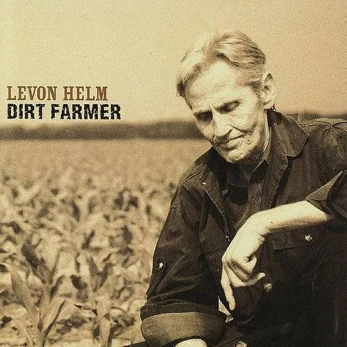 Levon Helm - Dirt Farmer vinyl record cover