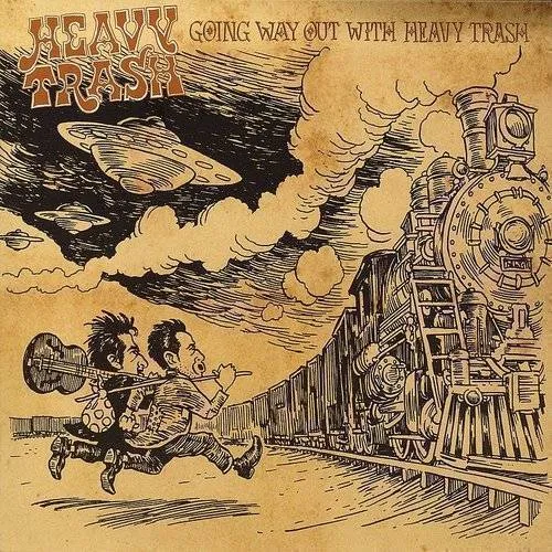 Heavy Trash - Going Way Out with Heavy Trash vinyl record cover