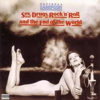 Sex Drugs Rock N' Roll & The End Of The World