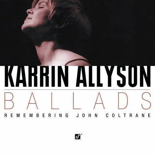 Karrin Allyson - Ballads: Remembering John Coltrane vinyl record cover