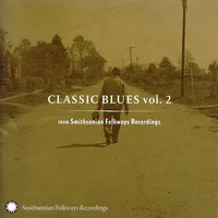 Classic Blues From Smithsonian Folkways, Vol. 2