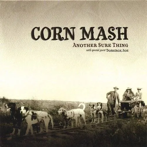 Corn Mash - Another Sure Thing vinyl record cover