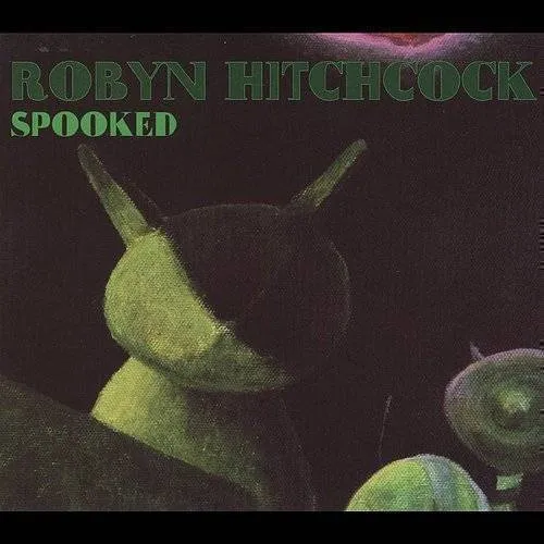 Robyn Hitchcock - Spooked vinyl record cover