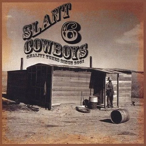 Slant 6 Cowboys - Quality Tunes Since 2001 vinyl record cover