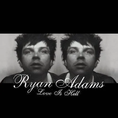 Ryan Adams - Love Is Hell vinyl record cover