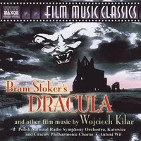 Bram Stoker's Dracula and Other Film Music by Wojciech Kilar